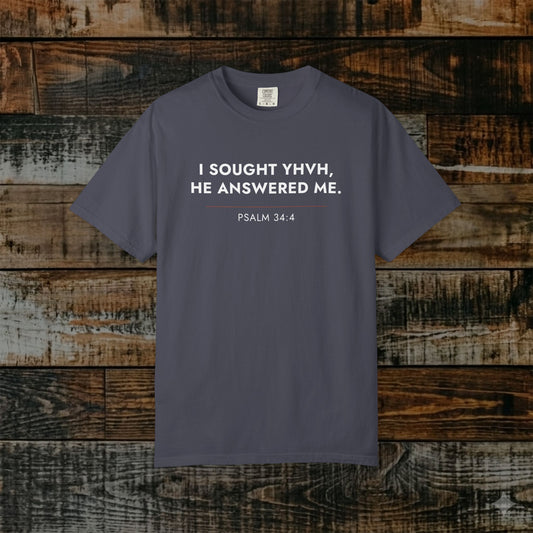 YHVH answered me — Psalm 34:4 Hebrew Roots Scripture Tee