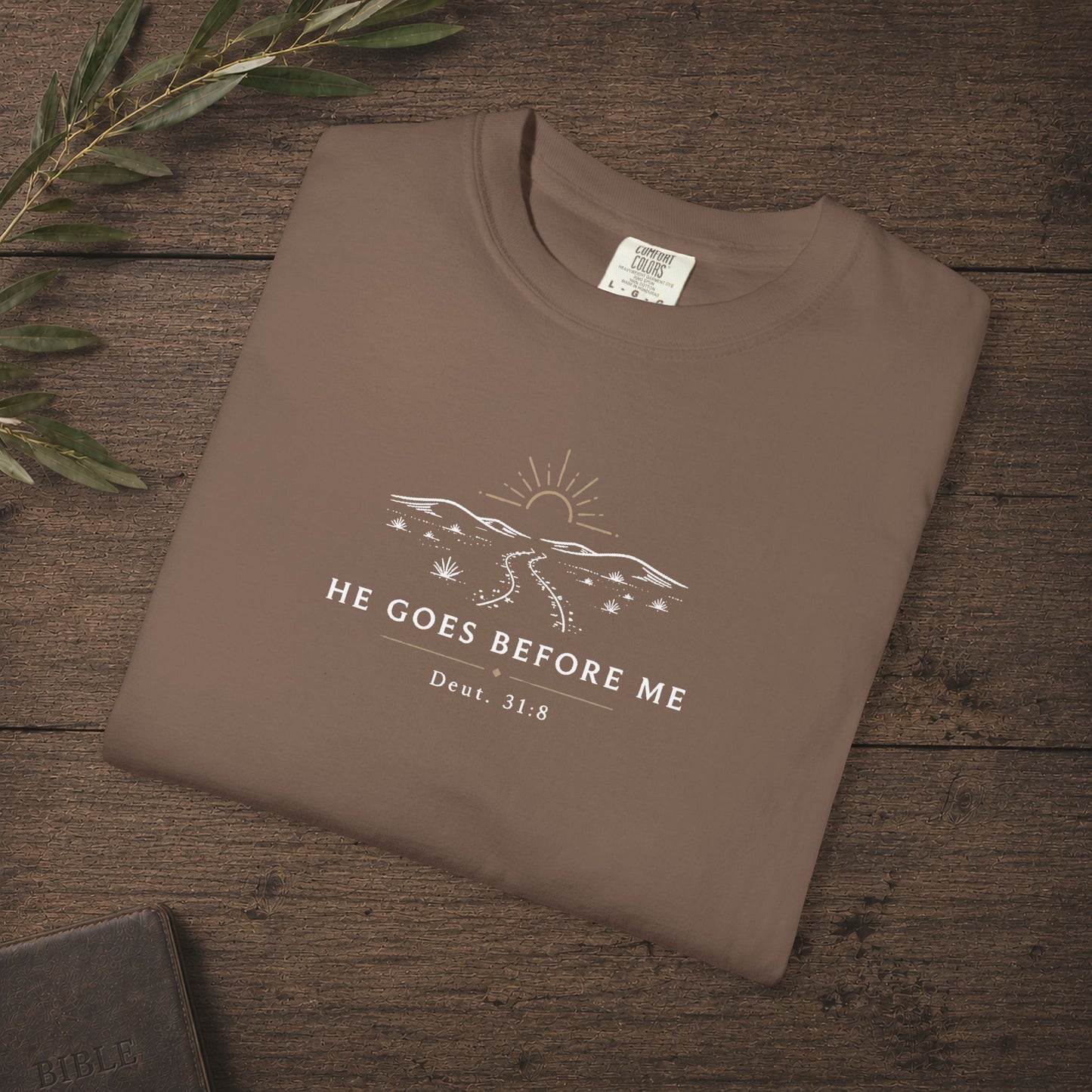 He Goes Before Me — Deuteronomy 31:8 Subtle Scripture Tee | Chest Print