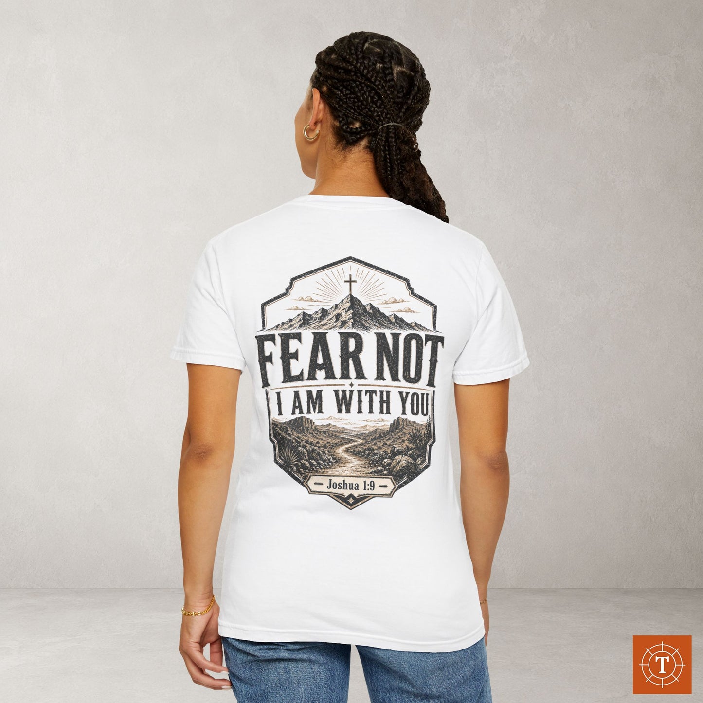 Illustrated Scripture - Joshua 1:9 - Fear Not I Am With You Tee