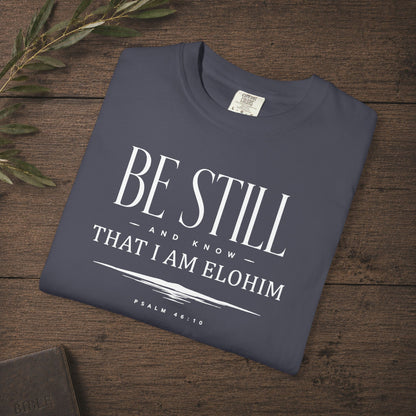Illustrated Scripture - Psalm 46:10 - Be Still And Know That I am Elohim