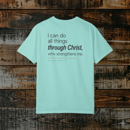Philippians 4:13 Christian Scripture Tee - Full Verse - I can do all things through Christ
