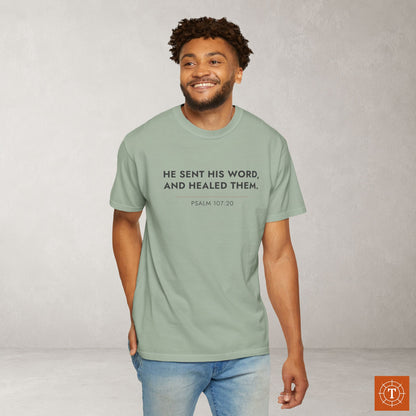 He healed them Shirt — Psalm 107:20 Statement Scripture Tee