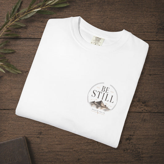 Be Still — Psalm 46:10 Subtle Scripture Tee | Chest Print