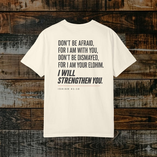 Isaiah 41:10 Yahweh Hebrew-Roots Scripture Tee — Full Verse - I will strengthen you
