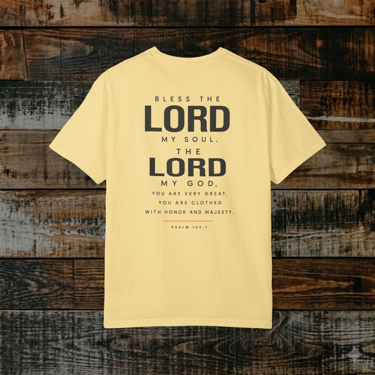 Psalm 104:1 Christian Scripture Tee - Full Verse - Bless the Lord, O my soul