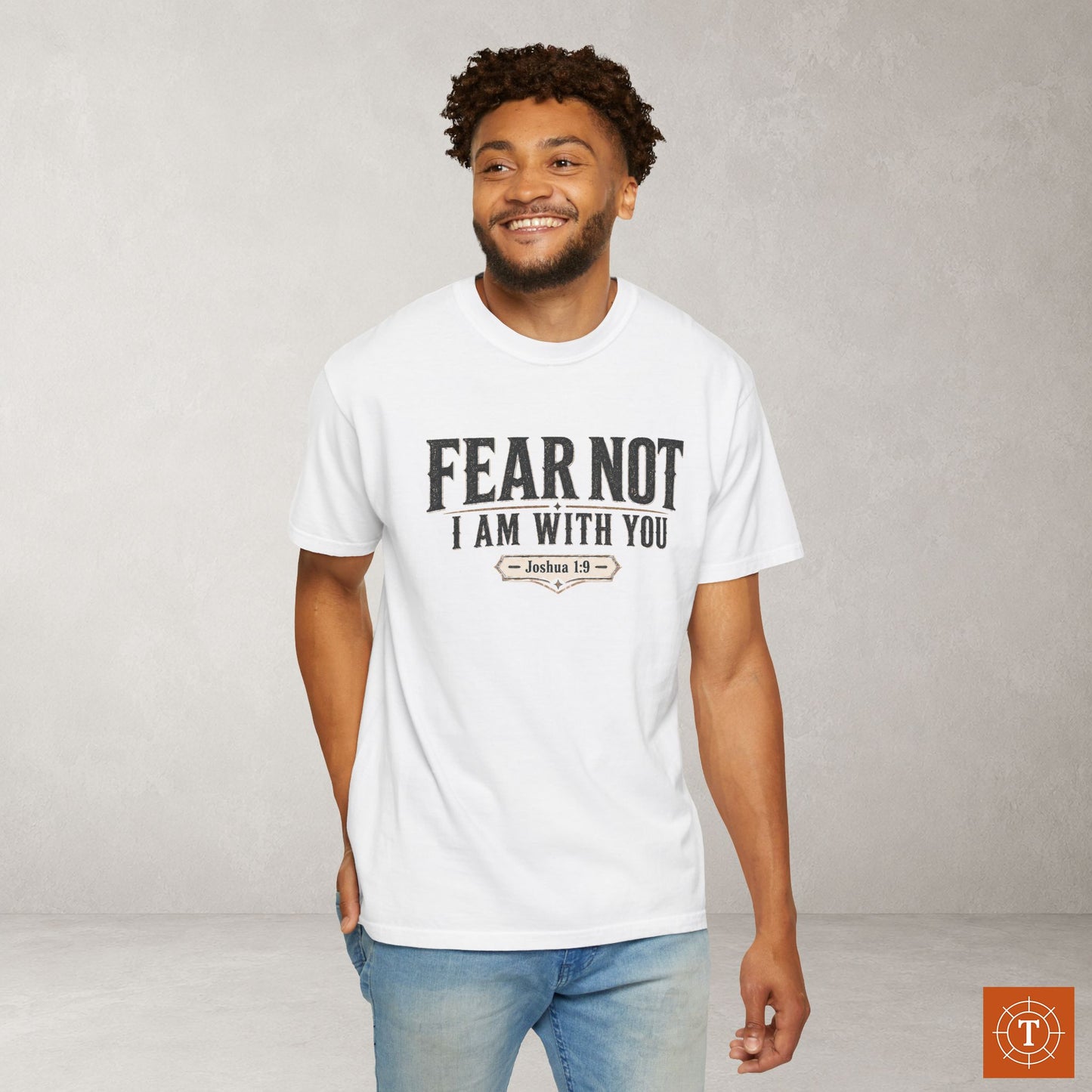 Fear Not I Am With You Shirt — Joshua 1:9 Statement Scripture Tee