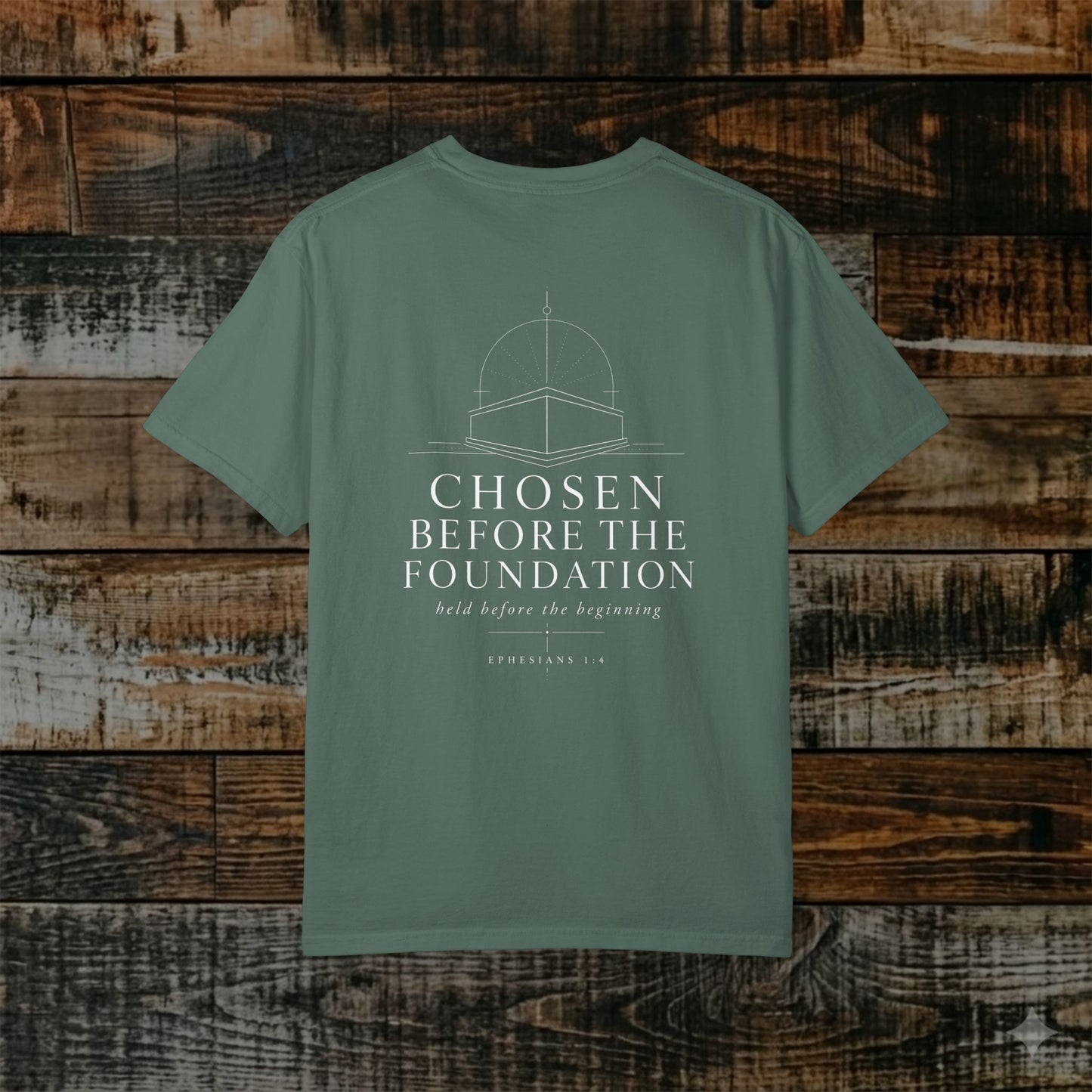 Illustrated Scripture - Ephesians 1:4 - Chosen Before the Foundation Tee