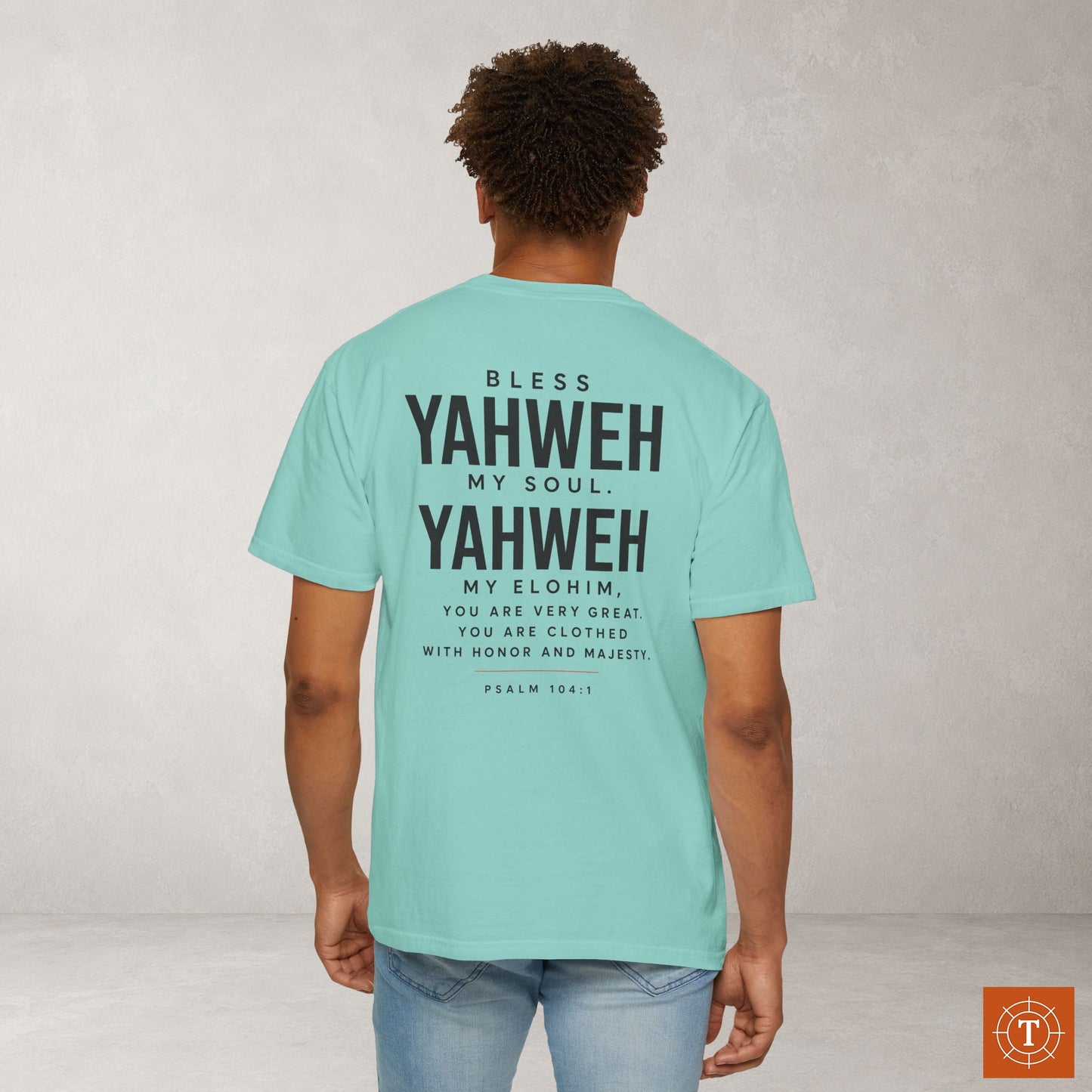 Psalm 104:1 Yahweh Hebrew-Roots Scripture Tee — Full Verse - Bless Yahweh O my soul