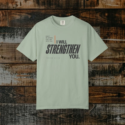 Isaiah 41:10 Minimalist Christian Bible Verse Tee - Don't be afraid, He will strengthen you