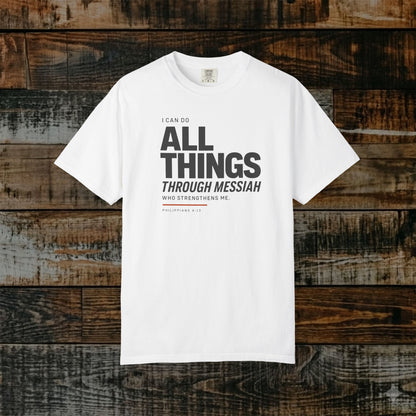 Philippians 4:13 Minimalist Hebrew Roots Scripture Tee - I can do all things through Messiah