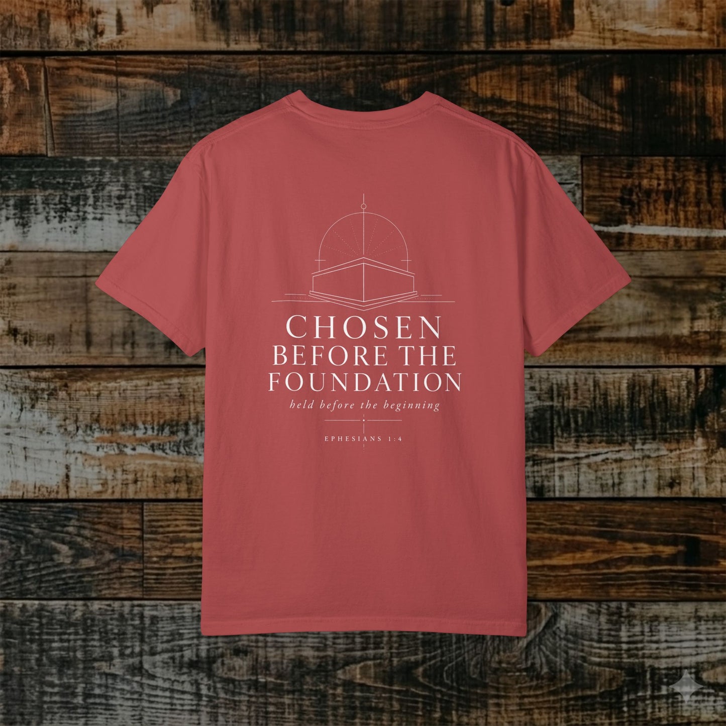 Illustrated Scripture - Ephesians 1:4 - Chosen Before the Foundation Tee