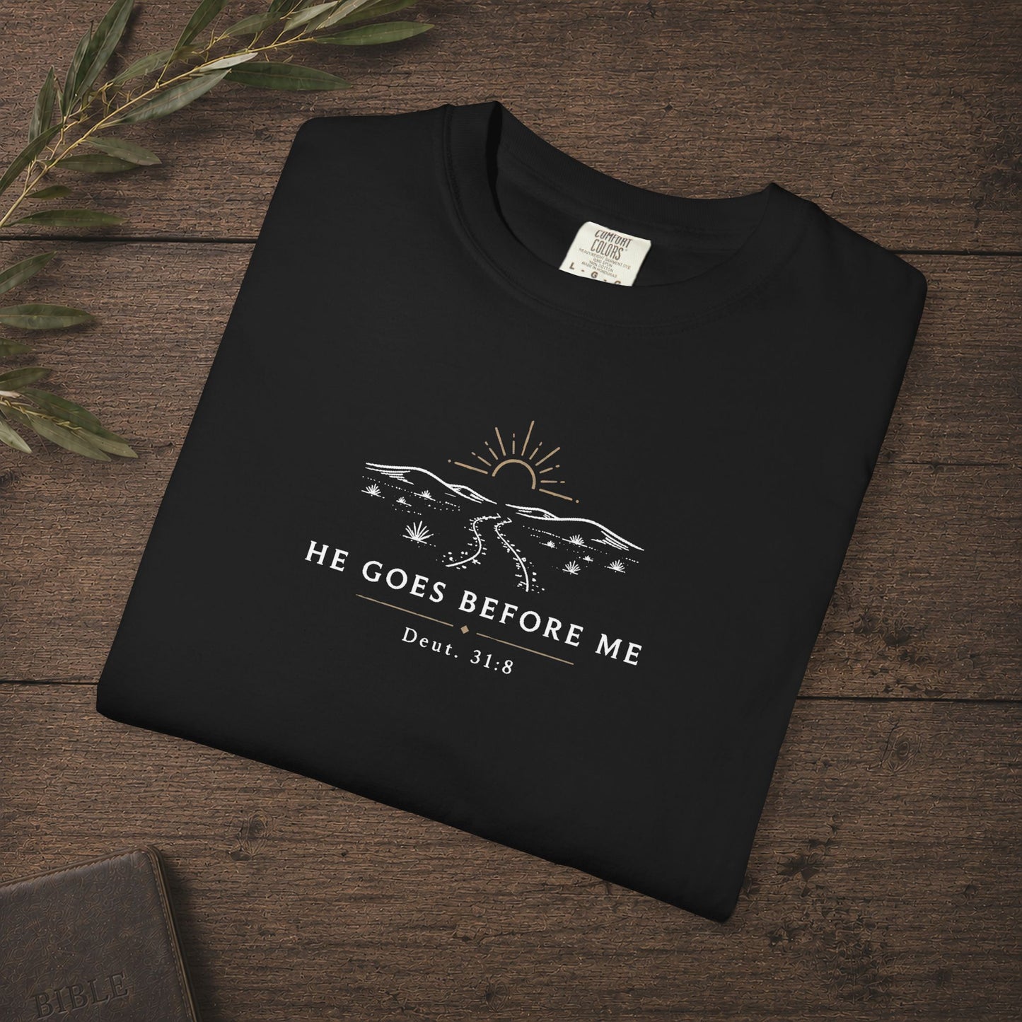 He Goes Before Me — Deuteronomy 31:8 Subtle Scripture Tee | Chest Print