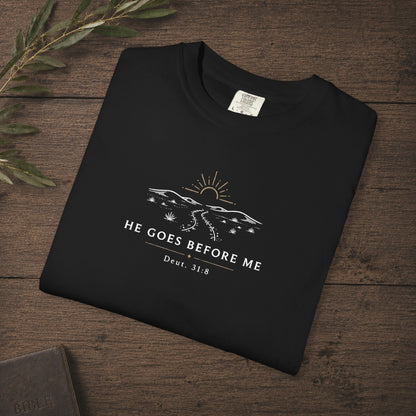 He Goes Before Me — Deuteronomy 31:8 Subtle Scripture Tee | Chest Print