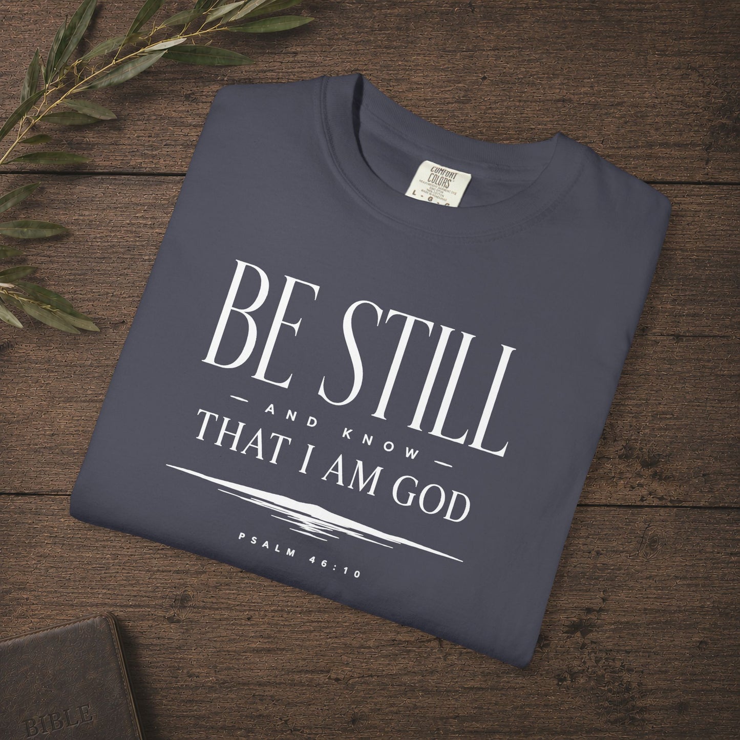 Illustrated Scripture - Psalm 46:10 - Be Still And Know