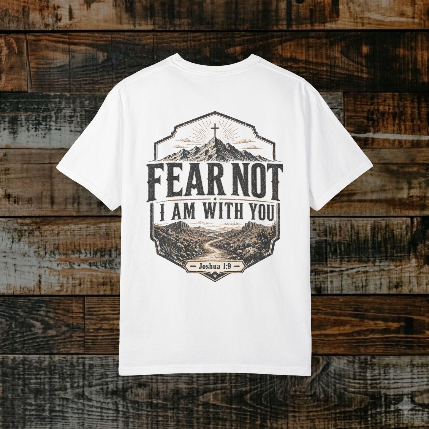 Illustrated Scripture - Joshua 1:9 - Fear Not I Am With You Tee