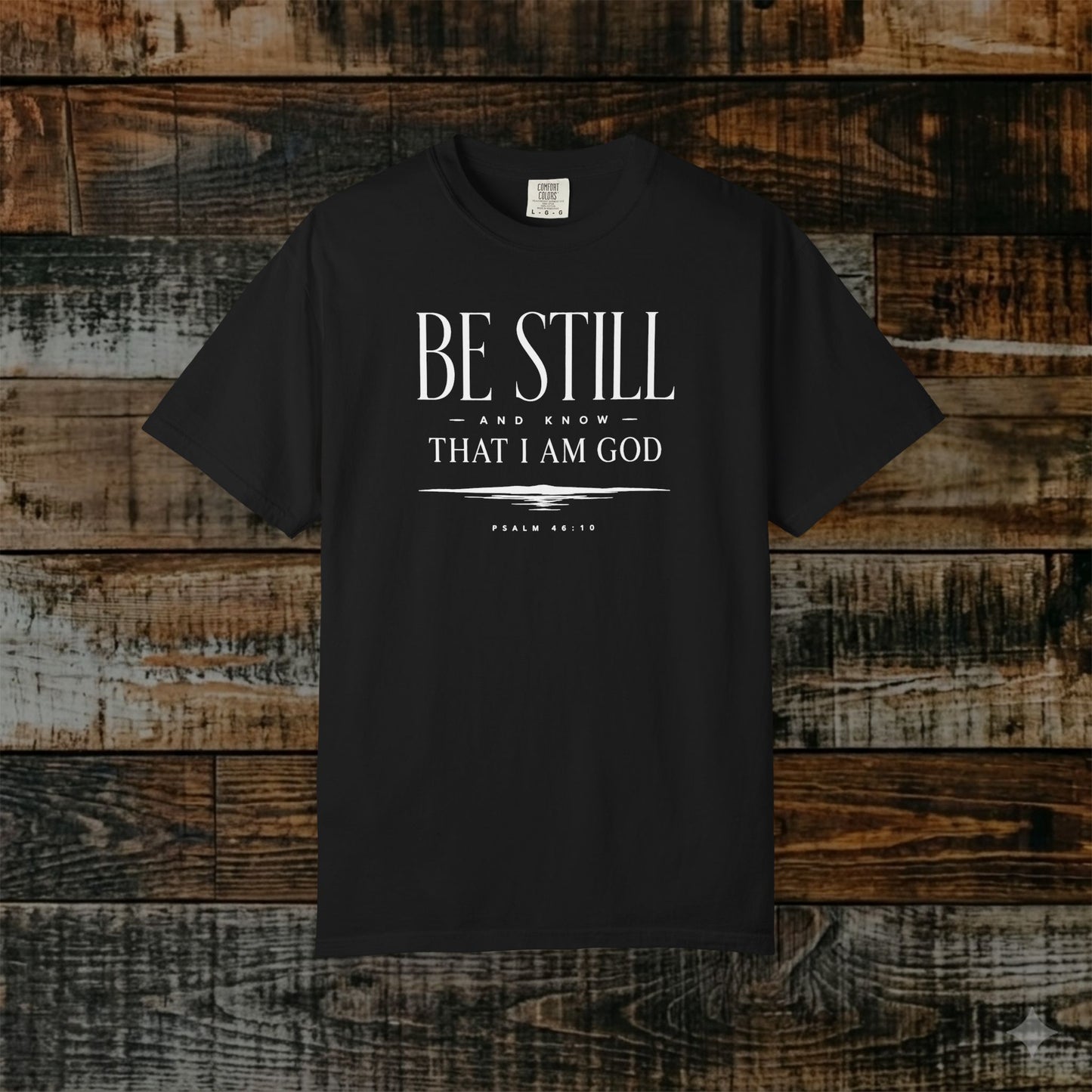 Illustrated Scripture - Psalm 46:10 - Be Still And Know