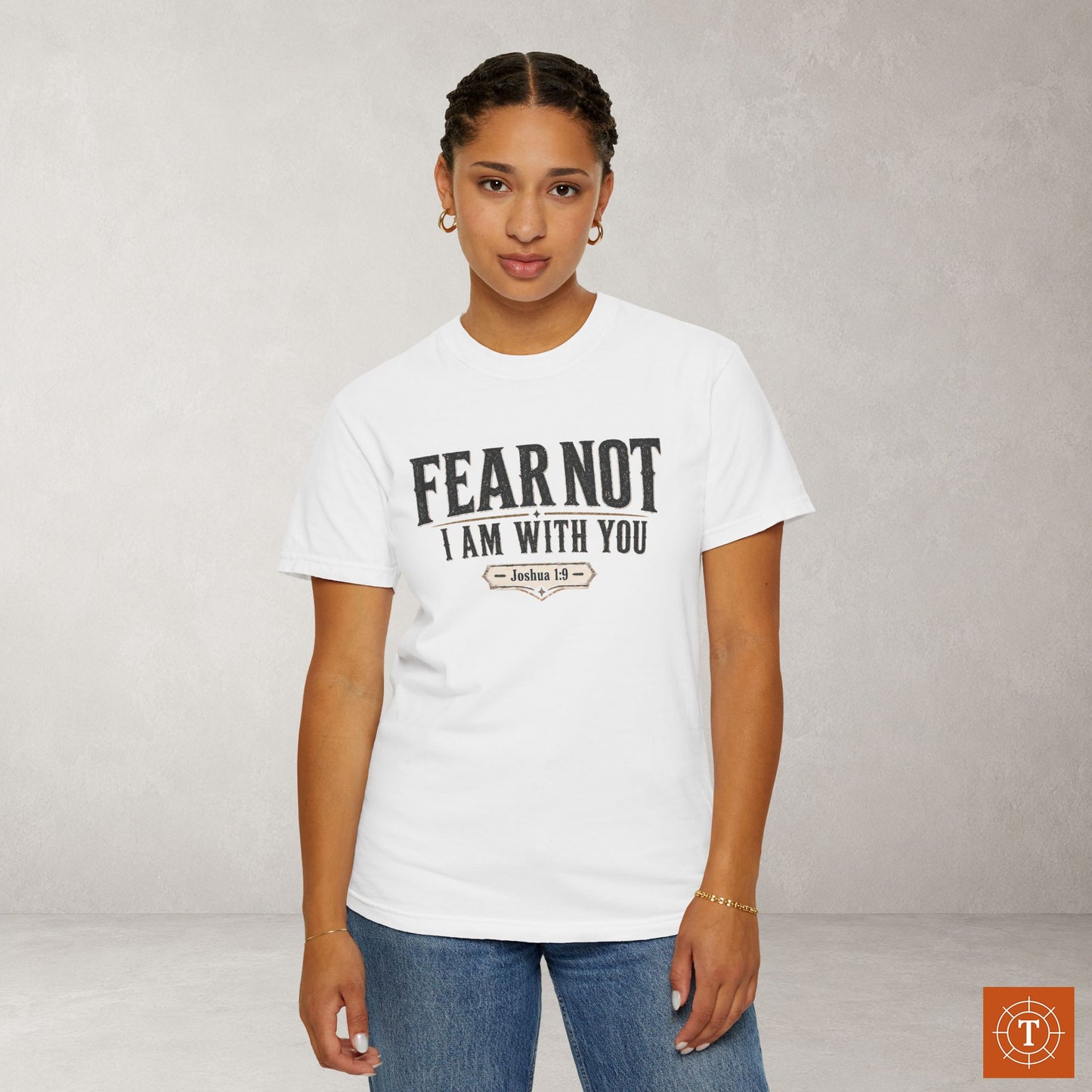 Fear Not I Am With You Shirt — Joshua 1:9 Statement Scripture Tee