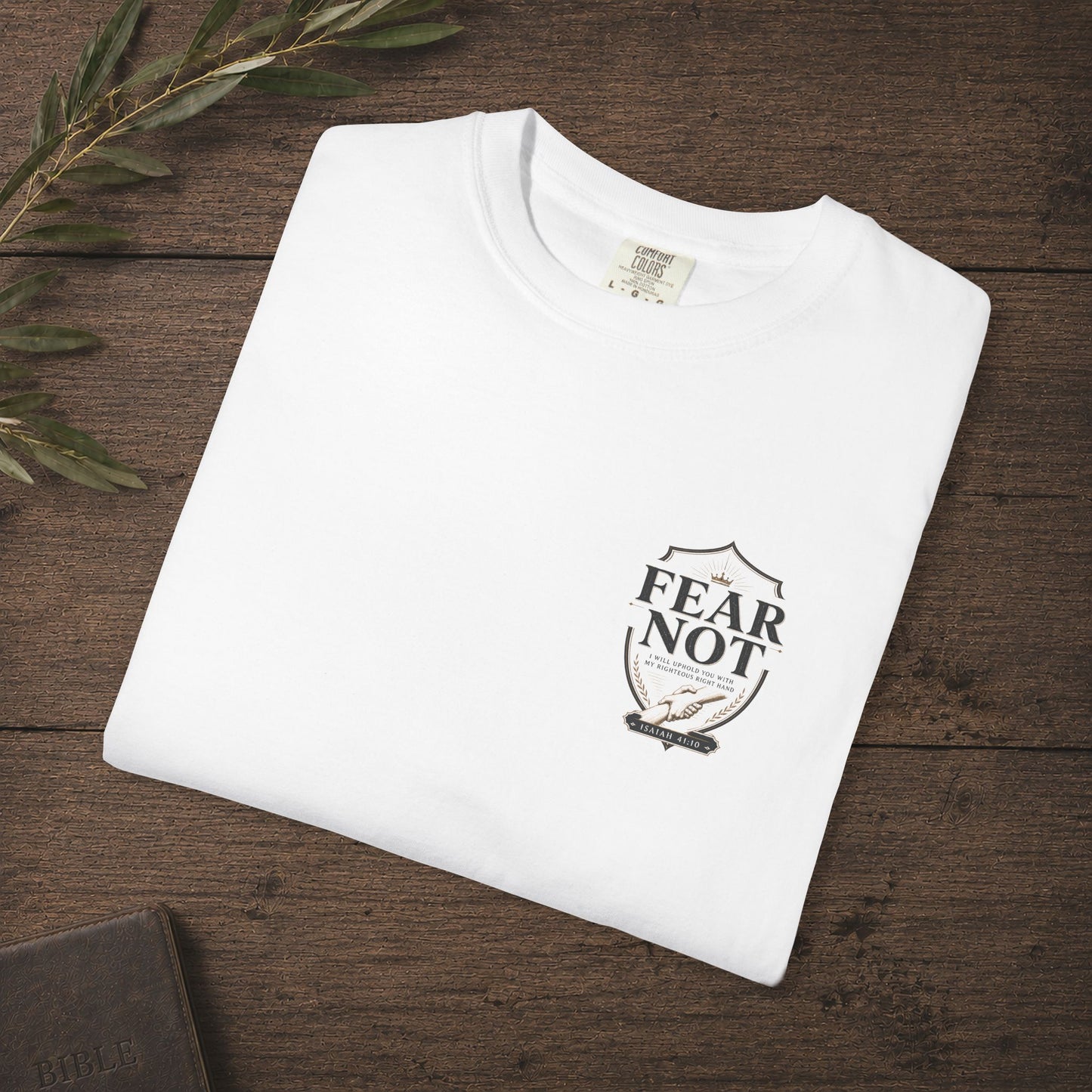 Fear Not — Isaiah 41:10 Subtle Scripture Tee | Chest Print